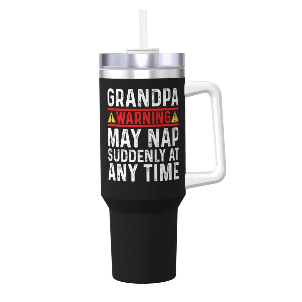 Grandpa Warning May Nap Suddenly At Any Time 40OZ cup