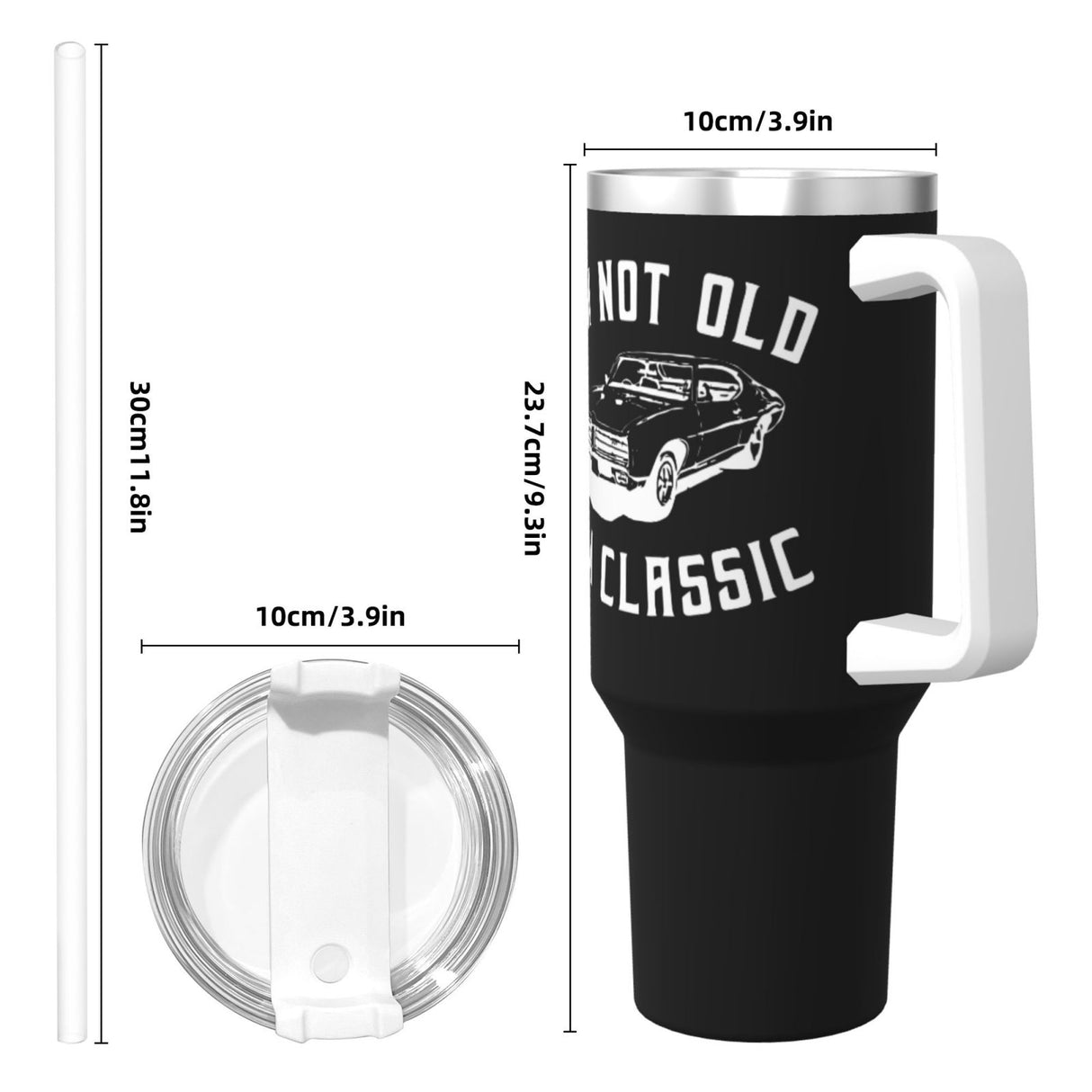 I'm Not Old I'm Classic 40OZ cup