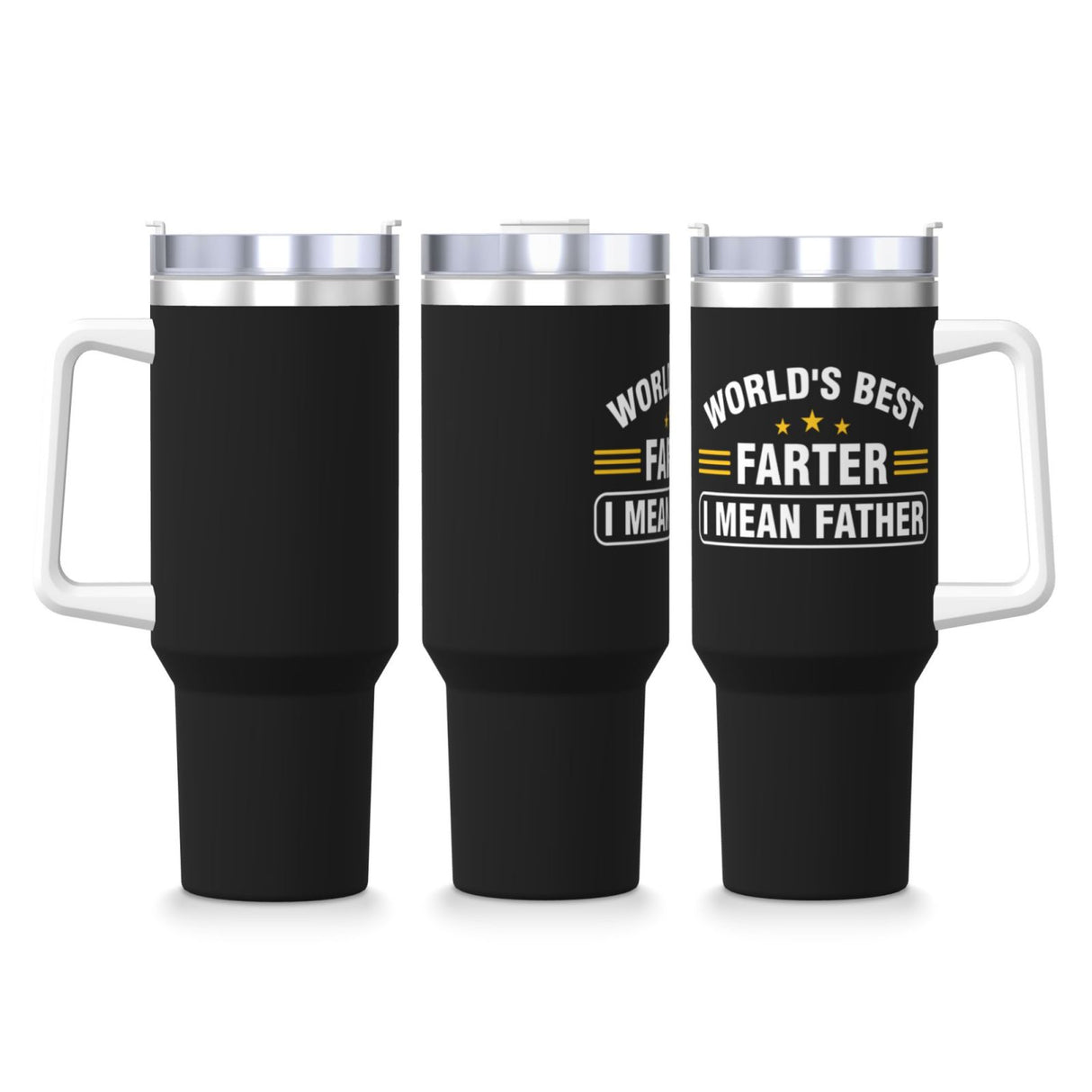 World's Best Farter I Mean Father 40OZ cup