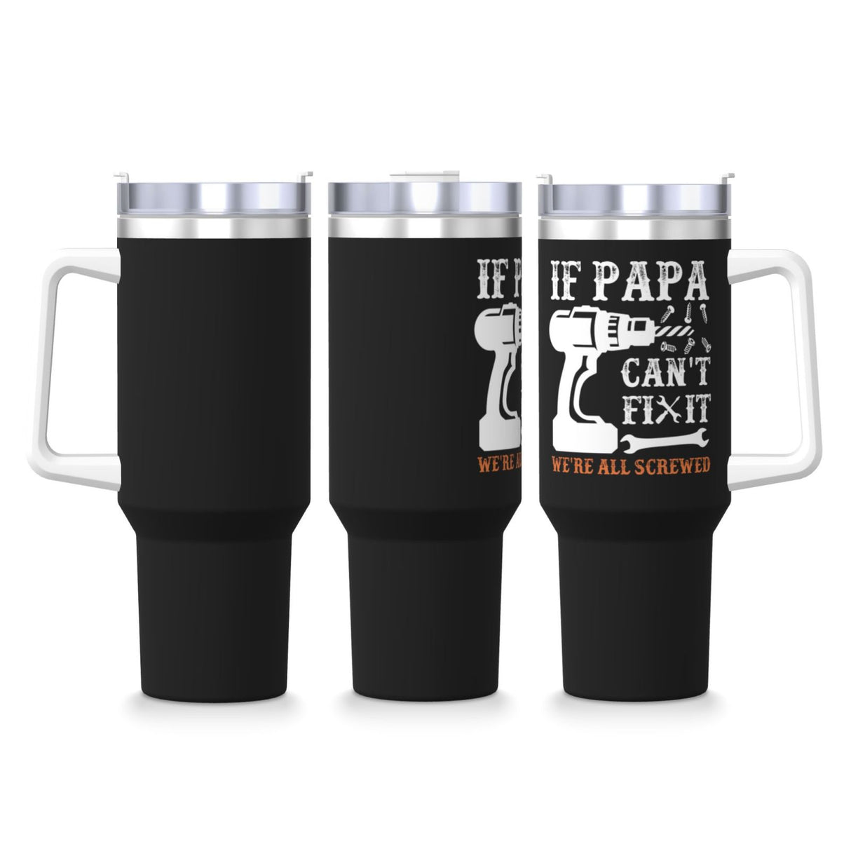 if PAPA can't fix it we're all screwed 40OZ cup