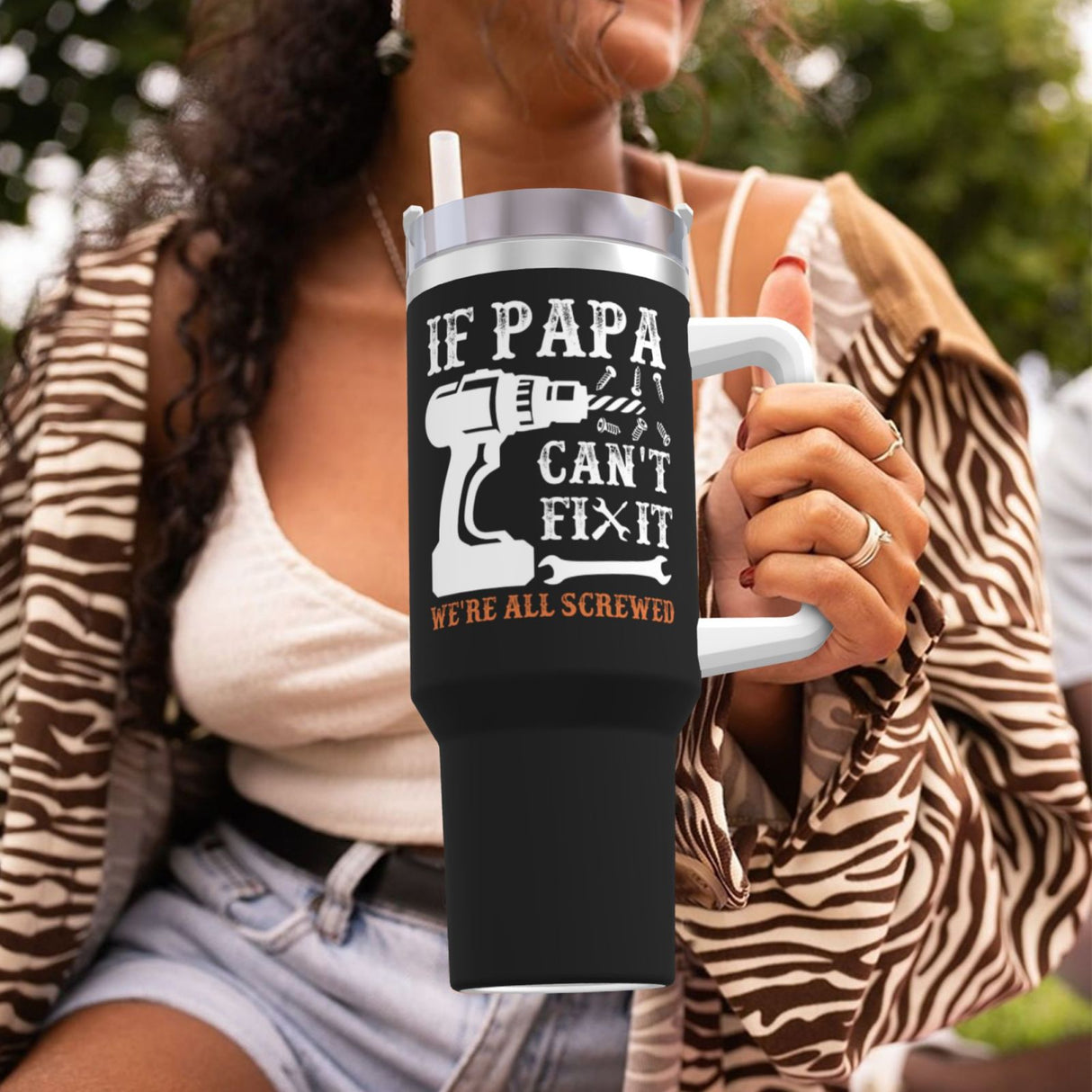 if PAPA can't fix it we're all screwed 40OZ cup