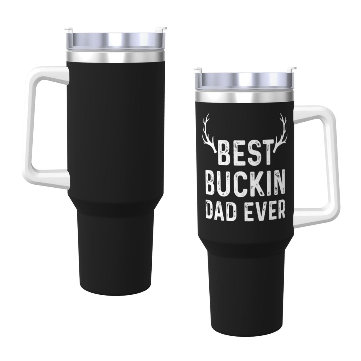 Best Buckin Dad Ever 40OZ cup