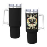 Best Dog Dad Ever 40OZ cup