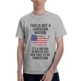 This Is Not A Christian Nation It's A Nation In Which You Are Free To Be Christian T-Shirt