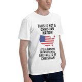 This Is Not A Christian Nation It's A Nation In Which You Are Free To Be Christian T-Shirt