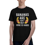 Bananas are soft but mine is hard T-Shirt