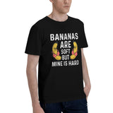 Bananas are soft but mine is hard T-Shirt