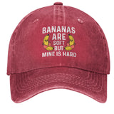 Bananas are soft but mine is hard Hat