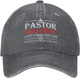 Pastor Warning Hat Pastor Appreciation Gifts Funny Pastor Hat Anything You Say Or Do Could Be Used in A Sermon Hat