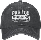 Pastor Warning Hat Pastor Appreciation Gifts Funny Pastor Hat Anything You Say Or Do Could Be Used in A Sermon Hat