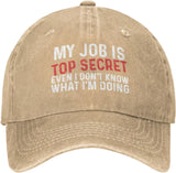 My Job is Top Secrets Even I Don't Know What I'm Doing Hat Women Dad Hats Cool Hats