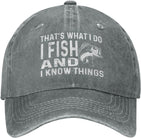 That's What I Do I Fish and I Know Things Hat Men Dad Hat Cute Cap