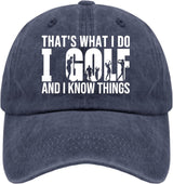 That's What I Do I Golf and I Know Things Hat Hats for Womens Men & Sun Hats & Baseball Hat & Funny