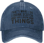 Thats What I Do I Drink Scotch and I Know Things Hat Women Baseball Hat Graphic Hat