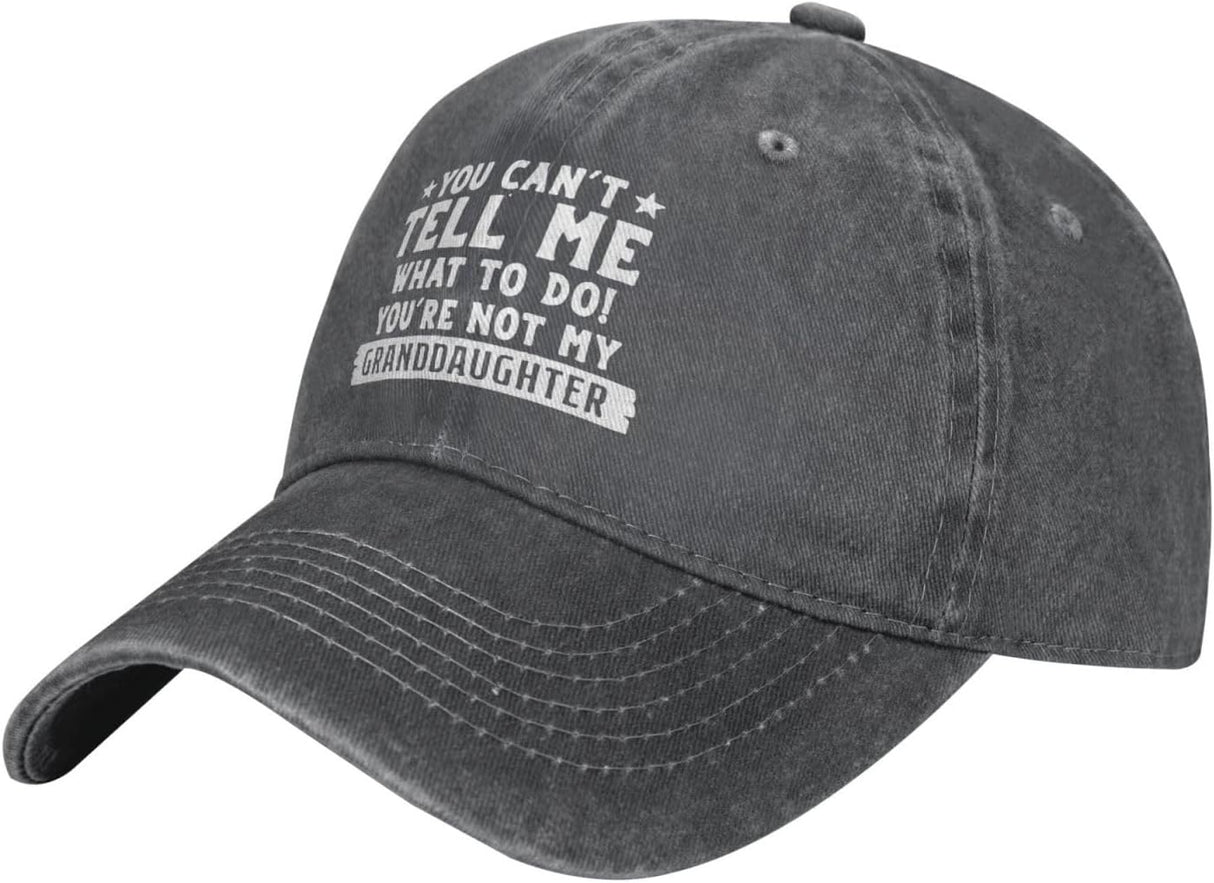 Funny Cap You Can't Tell Me Whats to Do You're Not My Granddaughter Cap for Women Baseball Hats Funny Hats Deep Heather