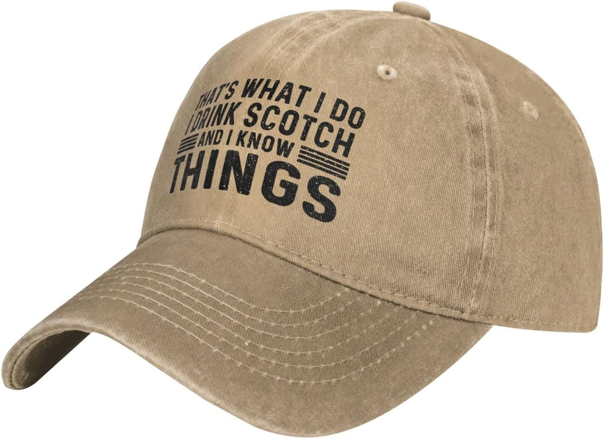 Thats What I Do I Drink Scotch and I Know Things Hat Women Baseball Hat Graphic Hat