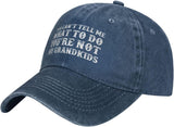 You Can't Tell Me What to Do You're Not My Grandkids Hat Women Baseball Hats Fashionable Caps