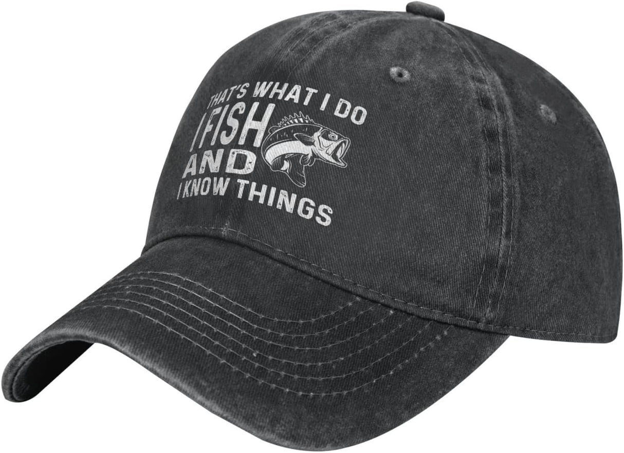 That's What I Do I Fish and I Know Things Hat Men Dad Hat Cute Cap