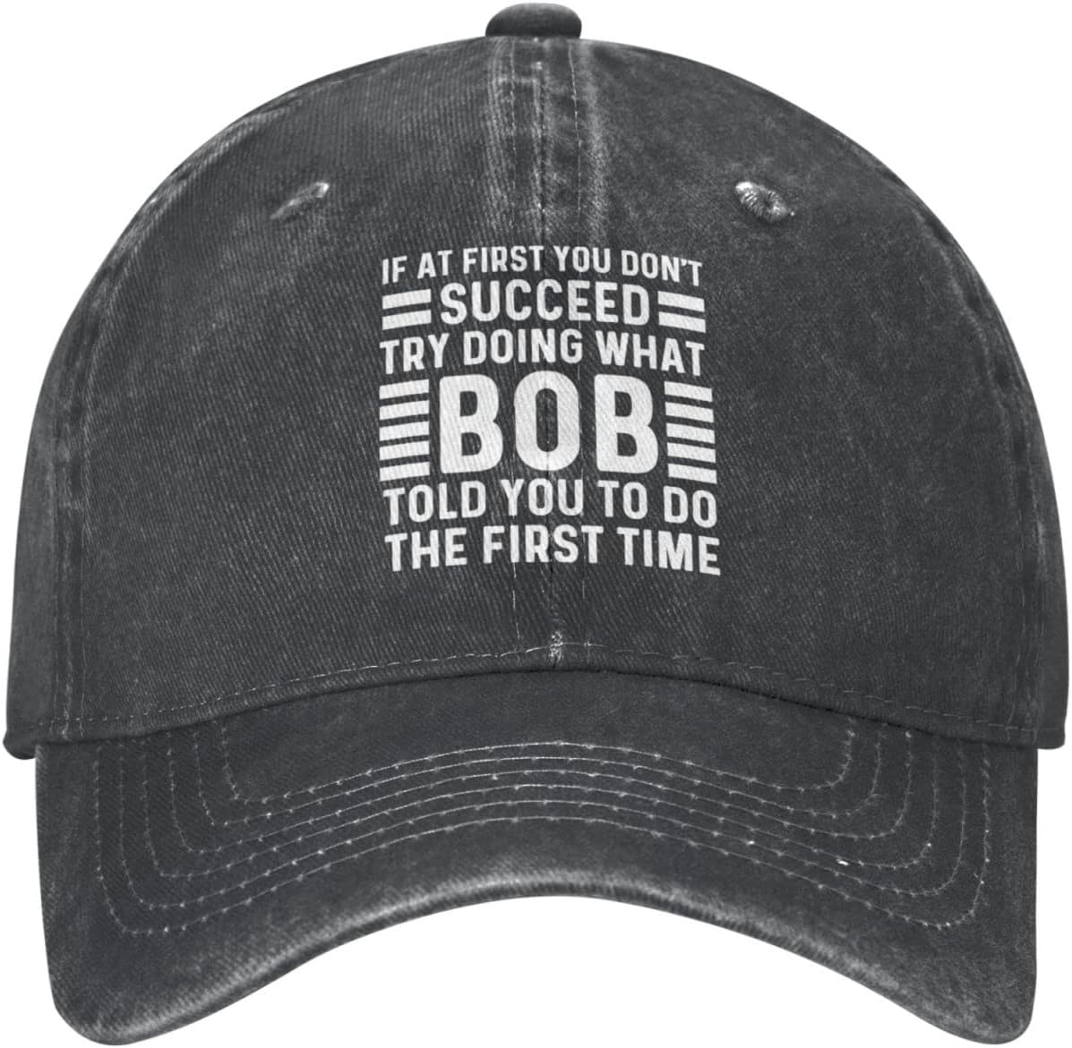 If at First You Don't Succeed Try Doing What Bob Told You to Do Hat Men Baseball Cap Adjustable Caps Black