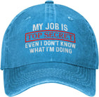 My Job is Top Secrets Even I Don't Know What I'm Doing Hat Men Dad Hats Trendy Cap