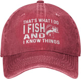 That's What I Do I Fish and I Know Things Hat Men Dad Hat Cute Cap