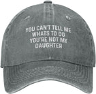 You Can't Tell Me Whats to Do You're Not My Daughter Hat Women Baseball Hat Trendy Hat