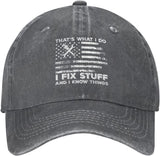 Funny Hat I Fix Stuff and I Know Things Hat for Men Baseball Hat Cute Hats