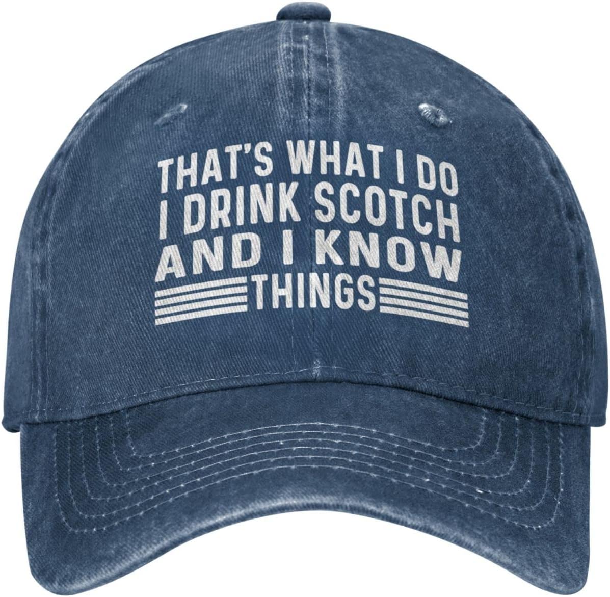 That's What I Do I Drink Scotch and I Know Things Cap Men Baseball Hats Fashionable Hats