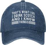 That's What I Do I Drink Scotch and I Know Things Cap Men Baseball Hats Fashionable Hats