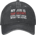 My Job is Top Secrets Even I Don't Know What I'm Doing Hat Women Dad Hats Cool Hats