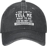 Funny Hat You Can't Tell Me Whats to Do You're Not My Granddaughter Cap for Women Dad Hats Adjustable Caps Black