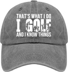 That's What I Do I Golf and I Know Things Hat Hats for Womens Men & Sun Hats & Baseball Hat & Funny