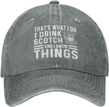 That's What I Do I Drink Scotch and I Know Things Cap Women Baseball Hats Fashionable Cap