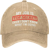 My Job is Top Secrets Even I Don't Know What I'm Doing Hat Men Dad Hats Trendy Cap