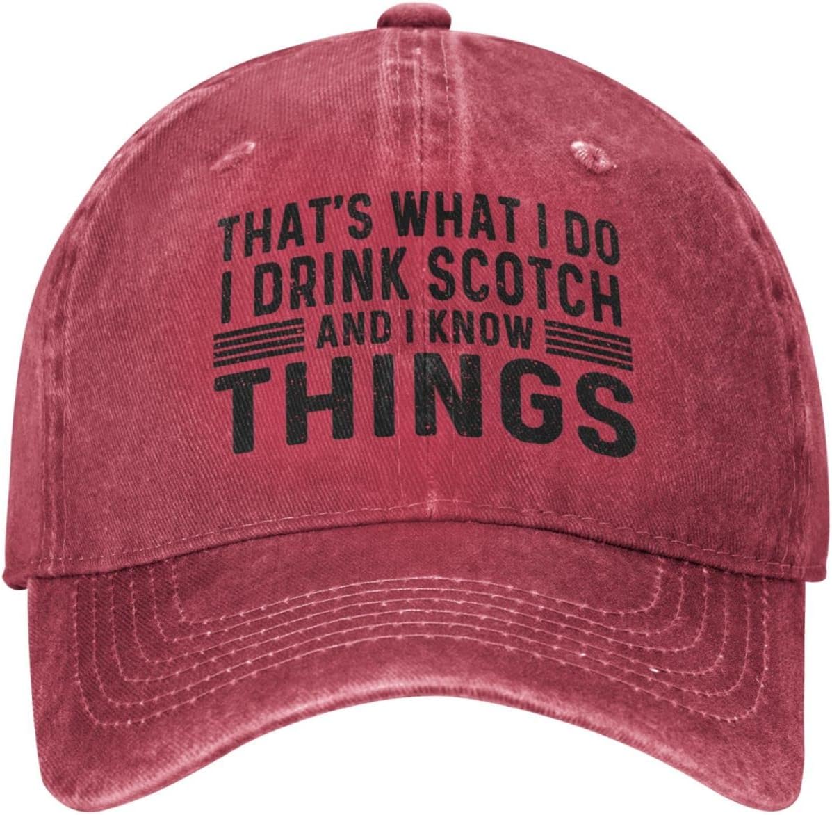 Thats What I Do I Drink Scotch and I Know Things Hat Women Baseball Hat Graphic Hat