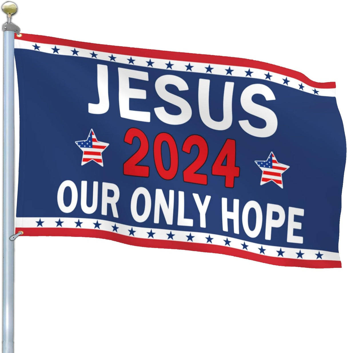 Jesus 2024 Our Only Hope Flag Christian Faith Over Fear Jesus Flag