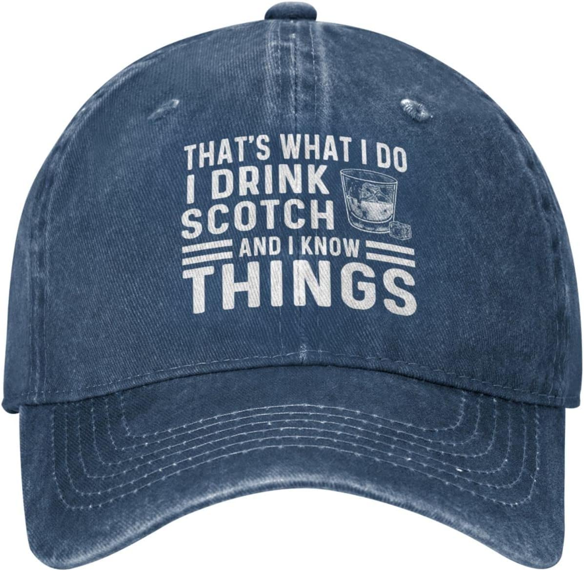 That's What I Do I Drink Scotch and I Know Things Cap Men Dad Hats Cool Cap