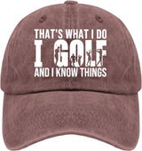 That's What I Do I Golf and I Know Things Hat Hats for Womens Men & Sun Hats & Baseball Hat & Funny