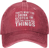 That's What I Do I Drink Scotch and I Know Things Hat Men Baseball Caps Cool Hat