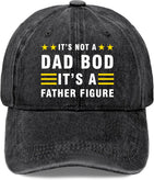 It’s Not A Dad BOD It’s A Father Figure Hats Gifts for Dad Hats for Women Mens & Funny Hat & Outdoor Hat