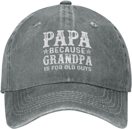 Dad Gift Hat Papa Because Grandpa is for Old Guys Hat Men Baseball Caps Graphic Hats Onlydads