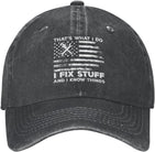 Funny Hat I Fix Stuff and I Know Things Hat for Men Baseball Hat Cute Hats Onlydads