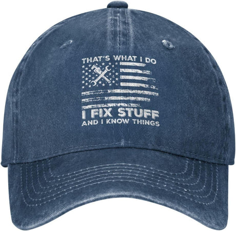 Funny Hat I Fix Stuff and I Know Things Hat for Men Baseball Hat Cute Hats Onlydads