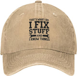 Funny Men's I Fix Stuff and I Know Things Baseball Cap Vintage Dad Hat Onlydads