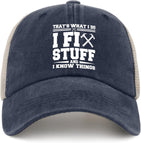 Gift for Dad I Fix Stuff and I Know Things Hat Gifts for Men Who Have Everything Unique Gifts for Men Gifts for Husband Onlydads