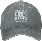 Gift for Dad I Fix Stuff and I Know Things Hat Gifts for Men Who Have Everything Unique Gifts for Men Gifts for Husband Onlydads