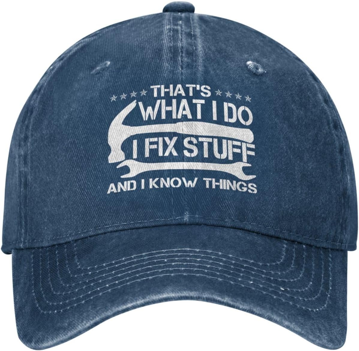 Gift for Dad I Fix Stuff and I Know Things Hat Gifts for Men Who Have Everything Unique Gifts for Men Gifts for Husband Onlydads