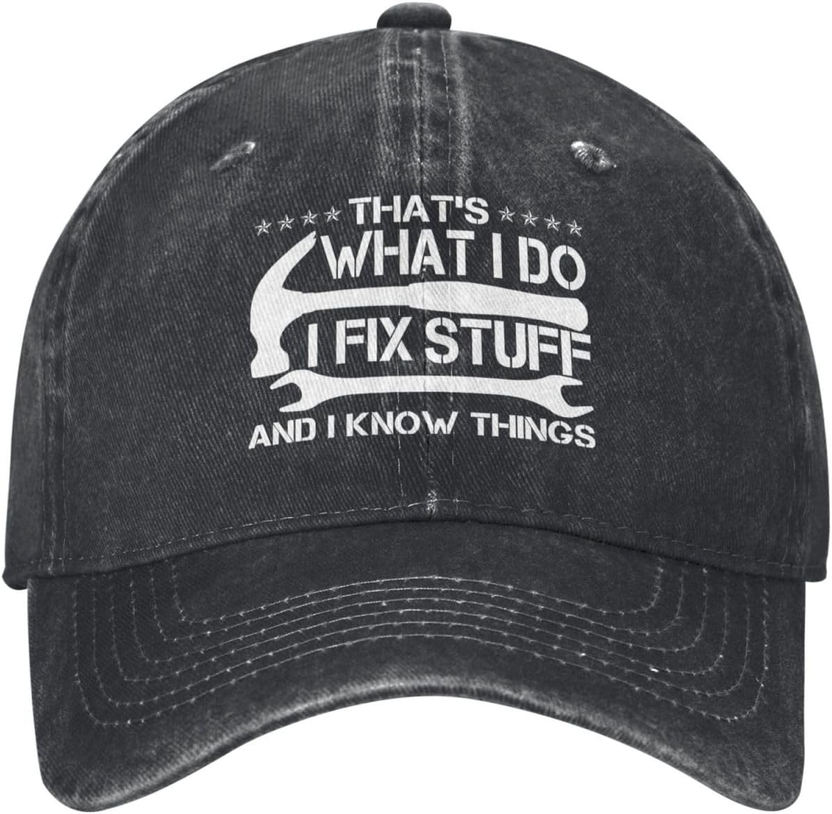 Gift for Dad I Fix Stuff and I Know Things Hat Gifts for Men Who Have Everything Unique Gifts for Men Gifts for Husband Onlydads