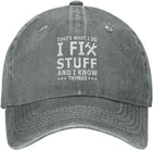 Gift for Dad I Fix Stuff and I Know Things Hat Gifts for Men Who Have Everything Unique Gifts for Men Gifts for Husband Onlydads