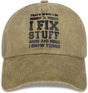 I Fix Stuff and I Know Things Hat I Fix Things Hat Cool Stuff Hat for Men Funny Onlydads